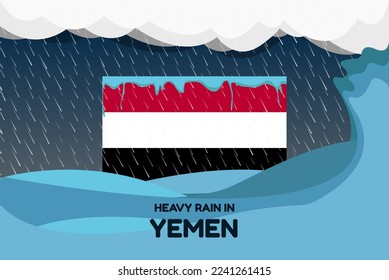 Heavy rain in Yemen banner, rainy day and winter concept, cold weather in Yemen, flood and precipitation, flag with sea waves and raindrops, hurricane disaster or storm idea