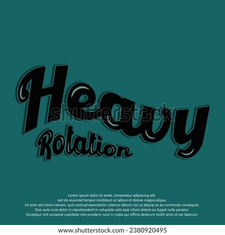"HEAVY ROTATION" creative design text effect or typography. 