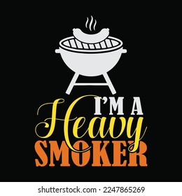 I’m A Heavy Smoker Funny BBQ Grillmaster svg