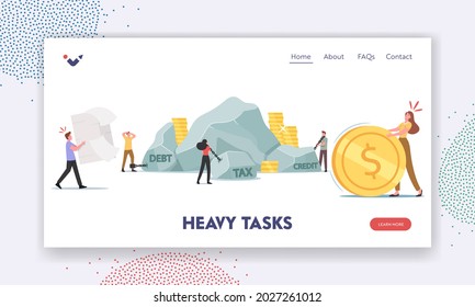 Heavy Tasks, Taxation Loan Landing Page Template. Tired Business Characters Carry Huge Stones, Paper Form and Coin. Bank Debt, Debentures and Business Problems. Cartoon People Vector Illustration