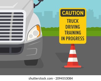 Heavy vehicle driving practice with red cones. Truck driving training in progress warning sign close-up view. Flat vector illustration template.