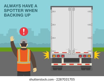 Heavy vehicle driving tips and rules. Always have a spotter when backing up. Spotter helps to reverse truck and shows stop gesture. Back view. Flat vector illustration template.