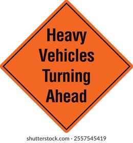 Heavy Vehicles Turning Ahead Sign