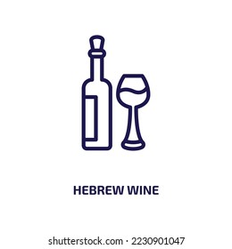 hebrew wine icon from religion collection. Thin linear hebrew wine, celebration, traditional outline icon isolated on white background. Line vector hebrew wine sign, symbol for web and mobile