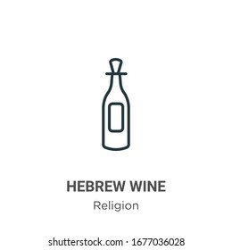 Hebrew wine outline vector icon. Thin line black hebrew wine icon, flat vector simple element illustration from editable religion concept isolated stroke on white background