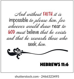 Hebrews 11:6 Without Faith it is impossible to please God Bible verse of christian wisdom vector image