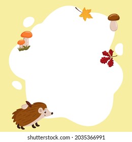 Hedgehog. Vector frame in the form of a spot with elements of autumn, in a flat cartoon style. Template for children's photos, postcards, invitations.