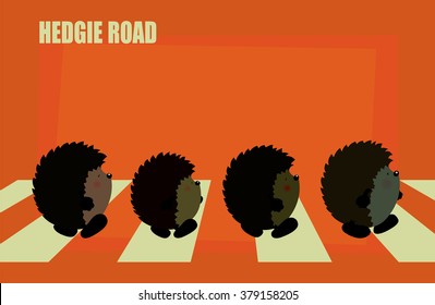 Hedgie road.Four cute hedgehogs crossing the road.Fun parody poster design