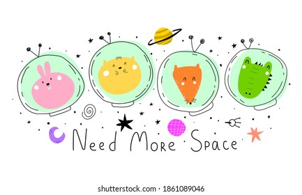 Heed more space. cartoon animals, hand drawing lettering, decor elements. Colorful vector illustration for kids. flat style. baby design for cards, posters, t-shirt print.