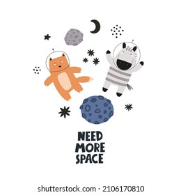 Heed more space. Cartoon fox, zebra, planet, hand drawing lettering, decor elements. Colorful vector illustration for kids. flat style. baby design for cards, posters, t-shirt print.