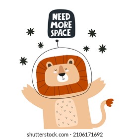 Heed more space. Cartoon lion, stars, hand drawing lettering, decor elements. Colorful vector illustration for kids. flat style. baby design for cards, posters, t-shirt print.