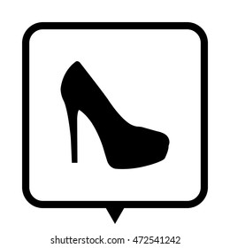heel shoes - black vector icon;  message bubble