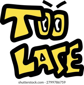 hei no time too late