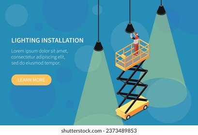 Height work isometric banner with workman performing lighting installation using scissors lift platform vector illustration