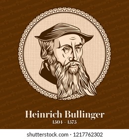 
Heinrich Bullinger (1504 – 1575) was a Swiss reformer. He was one of the most influential theologians of the Protestant Reformation in the 16th century. Christian figure.