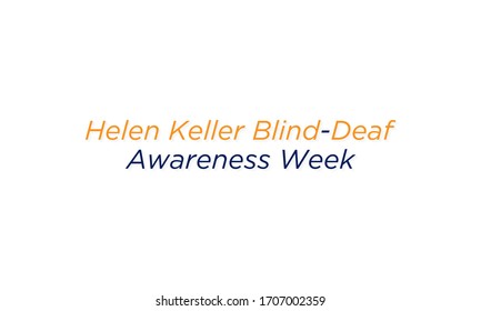 Helen Keller Blind and Deaf awareness week observed each year during June. vector illustration on the theme of 