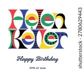 Helen Keller Day Typography Vector Text