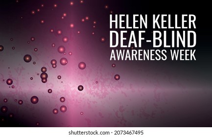 Helen Keller Deaf-Blind Awareness Week . Design suitable for greeting card poster and banner