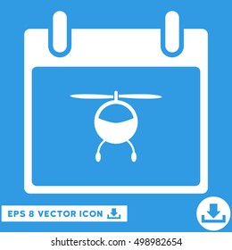 Helicopter Calendar Day icon. Vector EPS illustration style is flat iconic symbol, white color.