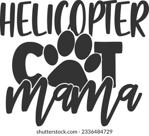 Helicopter Cat Mama - Pet Mom