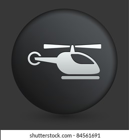 Helicopter Icon on Round Black Button Collection Original Illustration