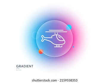 Helicopter transport line icon. Gradient blur button with glassmorphism. Flight transportation sign. Transparent glass design. Helicopter line icon. Vector