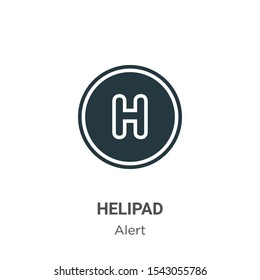 Helipad vector icon on white background. Flat vector helipad icon symbol sign from modern alert collection for mobile concept and web apps design.
