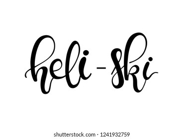 Heli-ski vector lettering illustration for T-shirt prints, banners.