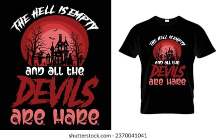 The hell is empty and all the devils are hare - Halloween Shirt