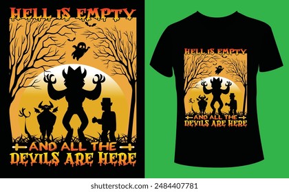 Hell is empty and all the devils are here Halloween design, Halloween Tshirt Pumpkin Patch Cutie, Scary Halloween T-shirt design EPS file, t-shirt design template