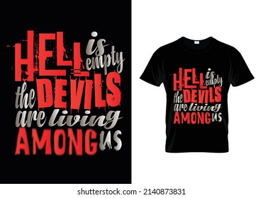 Hell is empty the devils are living among us