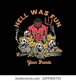 Hell was fun tee graphic vector.