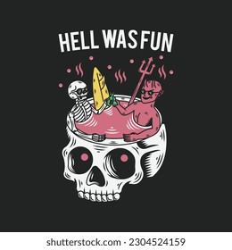 Hell was fun tee graphic vectors.