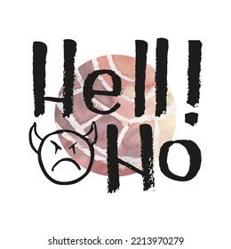 Hell, No. Vector ink lettering art. Hand drawn lettering phrase. Modern brush calligraphy card. Illustration isolated on white background