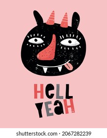 Hell Yeah. Simple Hand Drawn Vector Illustrations with Cute Monster on a Pink Background. Infantile Style Halloween Vector Print for Wall Art, Poster, Card. Funny Black Devil Head with a Red Nose.