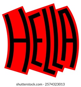 Hella. typography design. Lettering style positive quote. Inspirational phrase.