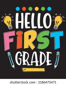 
Hello 1st grade, Back to school t-shirt graphics and merchandise design