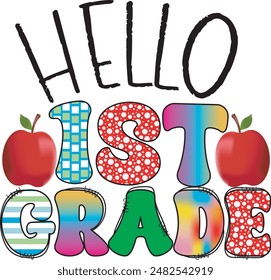Hello 1st Grade, Back To school Colorful Typographic EPS, T Shirt Design