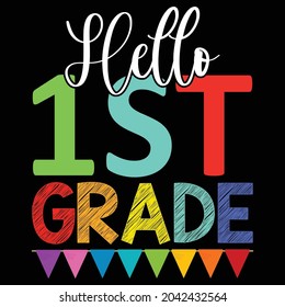 
Hello 1st Grade School T-shirt Desing