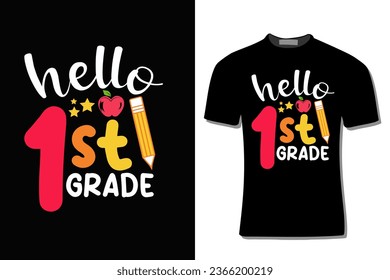Hello 1st Grade T-Shirt Design  For Print, Poster, Card, Mug, Bag, Invitation And Party.