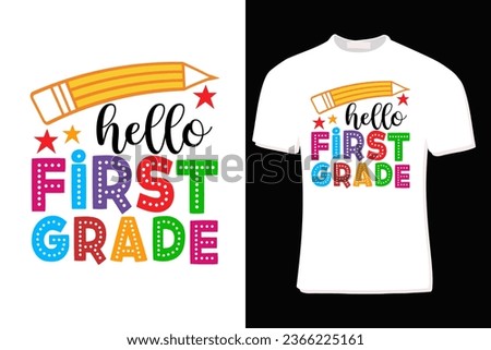 Hello 1st Grade T-Shirt Design  For Print, Poster, Card, Mug, Bag, Invitation And Party.