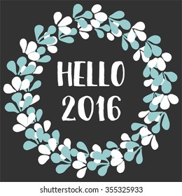 Hello 2016 watercolor wreath vector card