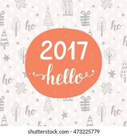  "Hello 2017" unique hand lettering on Christmas doodles pattern background. Coral badge template. Trendy typography design for New Year greeting card, postcard, poster, banner. Modern calligraphy