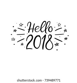 Hello 2018 Hand Lettering Greeting Card. Vector Illistration. Modern Calligraphy. Handwritten Christmas Decor