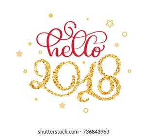 hello 2018 hand lettering text with little gold stars to winter holiday greeting card. Christmas banner calligraphy quote. Vector illustration xmas