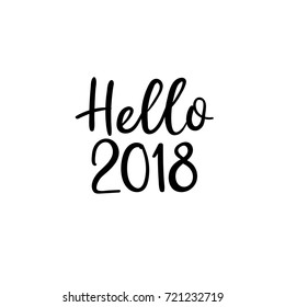 Hello 2018. Modern calligraphy. New Year greeting card, postcard, poster, banner template. Vector illustration. Handwritten brush text. Isolated on white background.