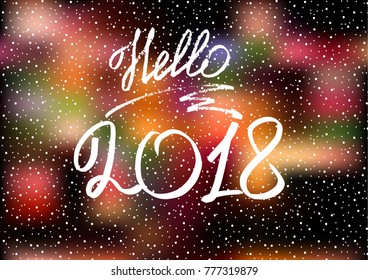 Hello 2018. New Year 2018. New Year's greeting card, cover, banner. New Year's lights. Snow
