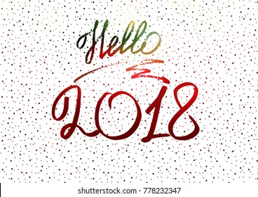 Hello 2018. New Year 2018. New Year's greeting card, cover, banner. Snow. White Holographic