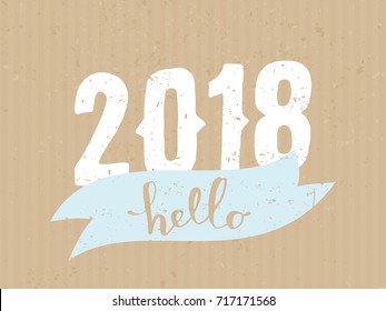 Hello 2018 - typographic design greeting card template with text in white and light blue on craft paper background.