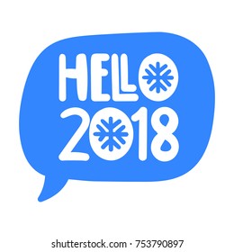 Hello 2018. Vector speech bubble illustration on white background.
